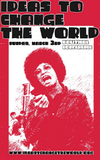 Ideas to Change the World, socialist conference, march 3