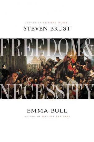 Freedom & Necessity by Steven Brust & Emma Bull